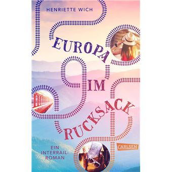 Europa im Rucksack. Ein Interrail-Roman | Henriette Wich - 1