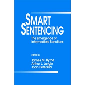 Smart Sentencing - The Emergence of Intermediate Sanctions - Paperback - 1992 - 1