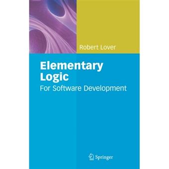 Elementary Logic - For Software Development - Paperback - 2008 - 1