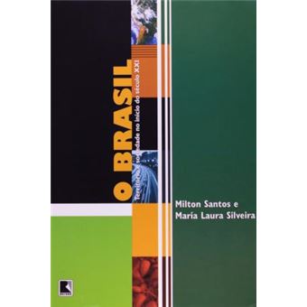 O Brasil : Territorio E Sociedade No Inicio Do Seculo XXI - 1