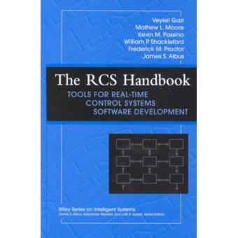 The RCS Handbook - Tools for Real Time Control Systems Software Development - Hardback - 2001 - 1