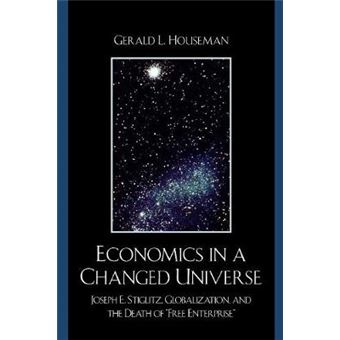 Economics In A Changed Universe - 1
