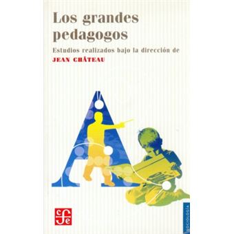 Los Grandes Pedagogos - 1