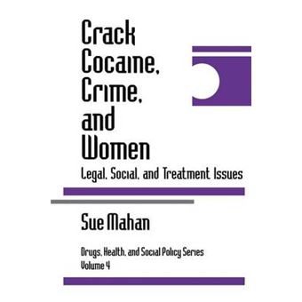 Crack Cocaine, Crime, and Women - Legal, Social, and Treatment Issues - Paperback - 1996 - 1