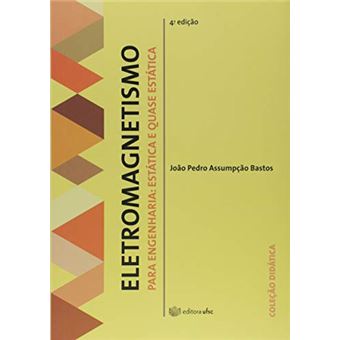 Eletromagnetismo para Engenharia. Estática e Quase Estática - 1