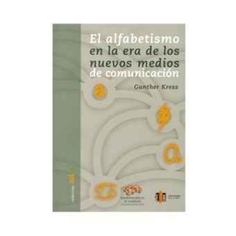El alfabetismo en la era de los nuevos medios de comunicación Gunther R
