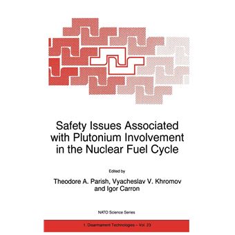 Safety Issues Associated With Plutonium Involvement In The Nuclear Fuel Cycle - 1