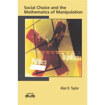 Social Choice and the Mathematics of Manipulation - Paperback - 2005 - 1
