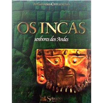 Os incas, senhores dos andes. - 1