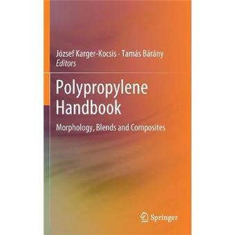 Polypropylene Handbook Morphology, Blends And Composites - 1