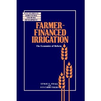 Farmer-Financed Irrigation - The Economics of Reform - Hardback - 1991 - 1