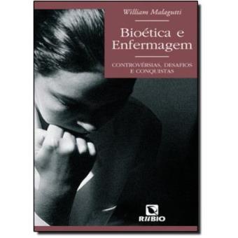 Bioética E Enfermagem. Controvérsias, Desafios E Conquistas - 1