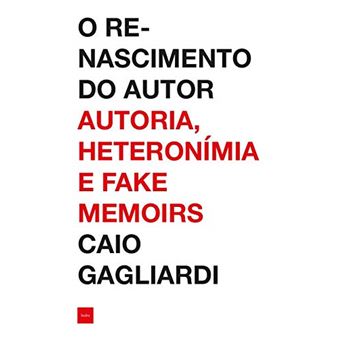 O renascimento do autor: Autoria, heteronímia e fake memoirs - 1