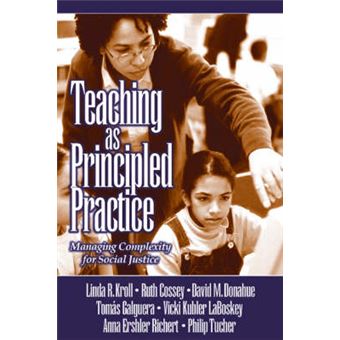 Teaching as Principled Practice - Managing Complexity for Social Justice - Paperback - 2004 - 1