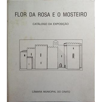 Flor da rosa e o mosteiro. - 1
