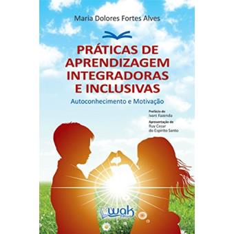 Práticas de Aprendizagem Integradoras e Inclusivas. Autoconhecimento e Motivação - 1