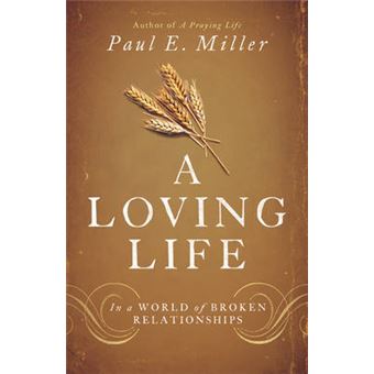 A Loving Life In A World Of Broken Relationships - 1