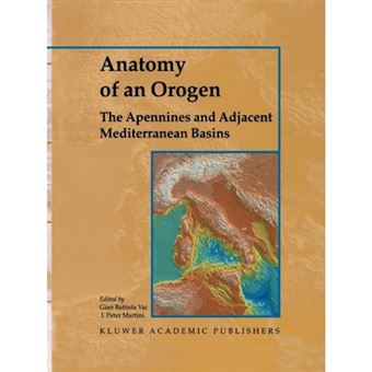Anatomy of an Orogen: The Apennines and Adjacent Mediterranean Basins - Paperback - 2010 - 1