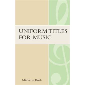 Uniform Titles for Music - 1