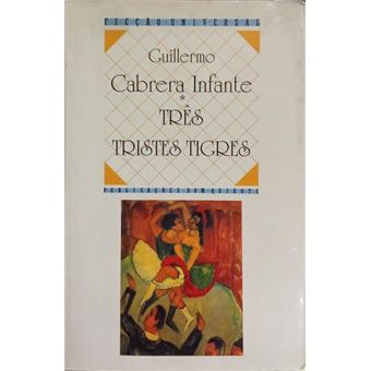 Três tristes tigres. [ed. 1997] - 1