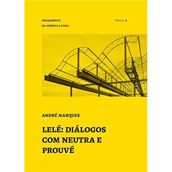 Lelé: Diálogos com Neutra e Prouvé: 6 - 1