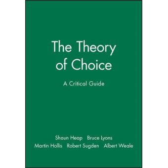 The Theory of Choice - A Critical Guide - Paperback - 1992 - 1