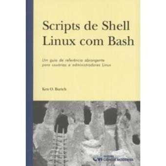 Scripts De Shell Linux Com Bash - Um Guia De Referencia Abrangente Par - 1