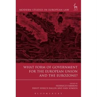 What Form Of Government For The European Union And The Eurozone? - [Version Originale] - 1