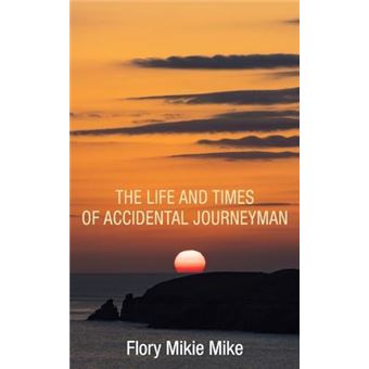 The Life And Times Of Accidental Journeyman - 1