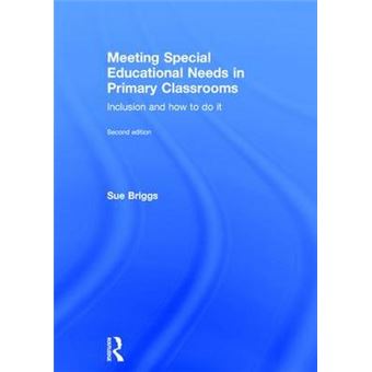 Meeting Special Educational Needs in Primary Classrooms - Inclusion and How to Do it - Hardback - 2015 - 1