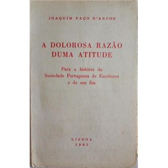 A dolorosa razão duma atitude. - 1