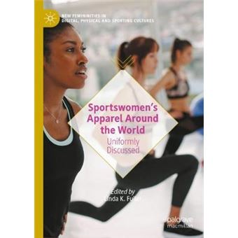 Sportswomens Apparel Around the World Uniformly Discussed New Femininities in Digital, Physical and Sporting Cultures - 1