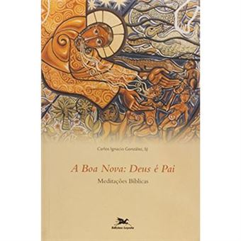 Boa Nova, Deus E Pai, A - 1