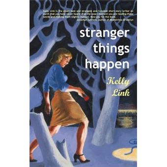 Stranger Things Happen Stories