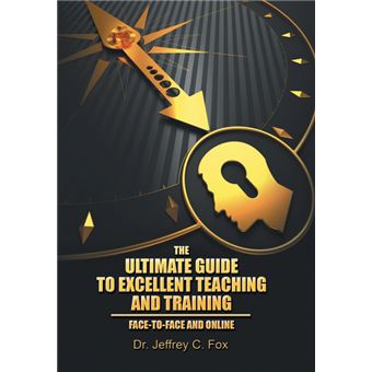 The Ultimate Guide To Excellent Teaching And Training - 1