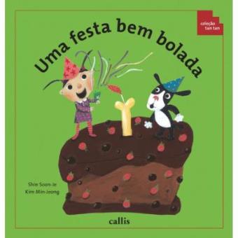 Uma Festa Bem Bolada - Coleção Tan Tan - 1
