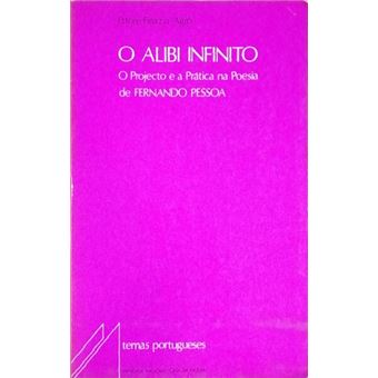 O alibi infinito: o projecto e a prática na poesia de fernando pessoa. - 1