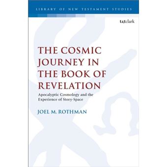 The Cosmic Journey In The Book Of Revelation - 1