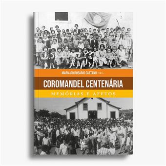 Coromandel Centenária: Memórias E Afetos - 1