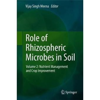 Role Of Rhizospheric Microbes In Soil Volume 2 Nutrient Management And Crop Improvement - 1