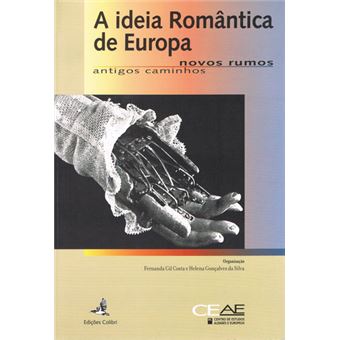 A Ideia Romântica De Europanovos Rumos, Antigos Caminhos - 1