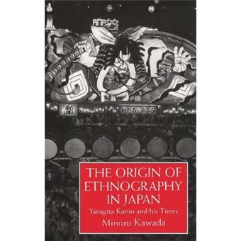 Origin Of Ethnography In Japan Yanagita Kunio And His Times Japanese Studies - 1