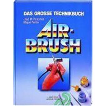 Airbrush. Das Große Technikbuch - 1