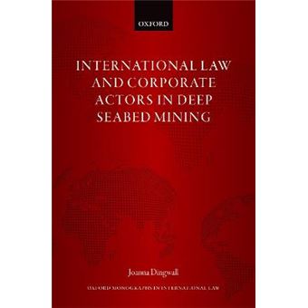 International Law And Corporate Actors In Deep Seabed Mining - 1