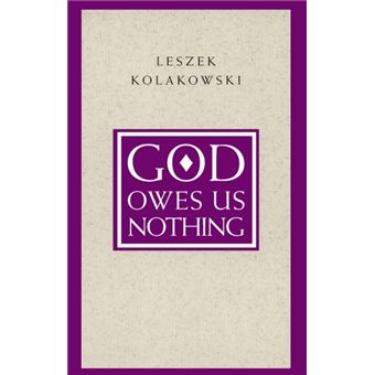God Owes Us Nothing - Brief Remarks on Pascal's Religion and on the Spirit of Jansenism - Paperback - 1998 - 1