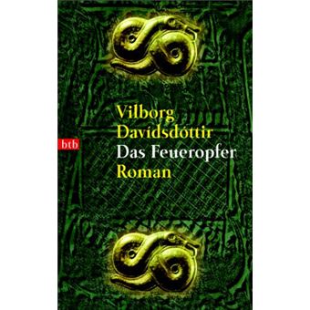 [Goldmann] - Das Feueropfer | Vilborg Davídsdóttir - 1