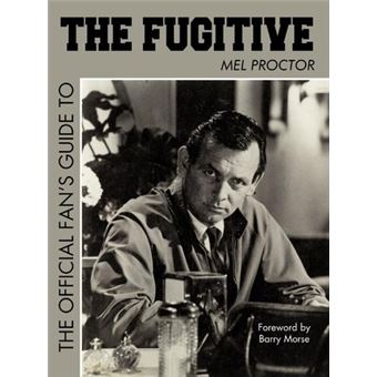 The Official Fan's Guide to the Fugitive the Official Fan's Guide to the Fugitive - 1