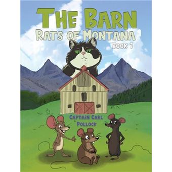 The Barn Rats Of Montana Book 1 - 1