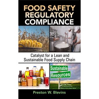 Food Safety Regulatory Compliance - Catalyst for World-Class Inventory and Supply Chain Management in Food and Nutritional Supplement Manufacturing - Hardback - 2012 - 1