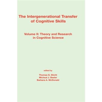 The Intergenerational Transfer of Cognitive Skills: Volume II: Theory and Research in Cognitive Science - Hardback - 1992 - 1